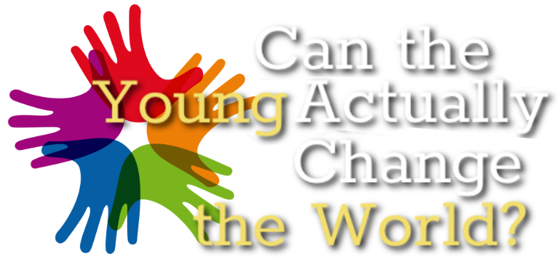 Can the Young Actually Change the World?