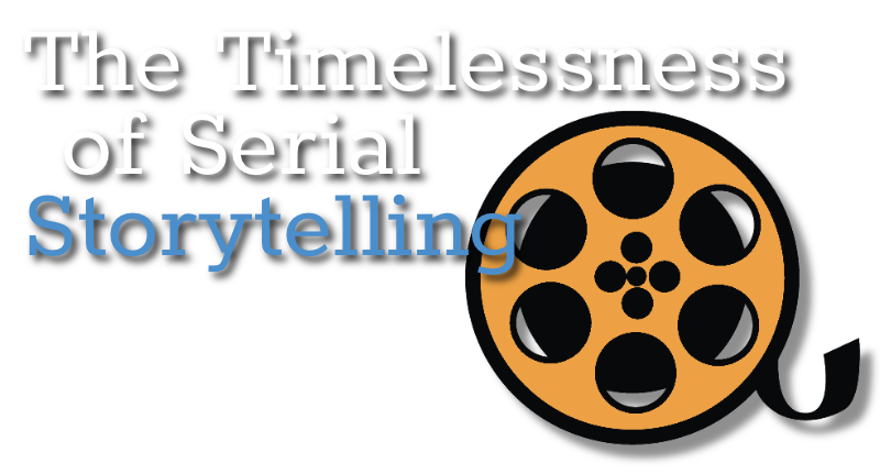 The Timelessness of Serial Storytelling