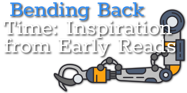 Bending Back Time: Inspiration from Early Reads