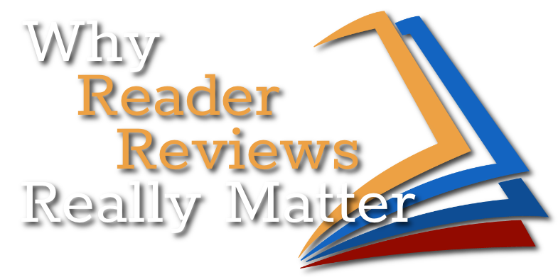Why Reader Reviews Really Matter