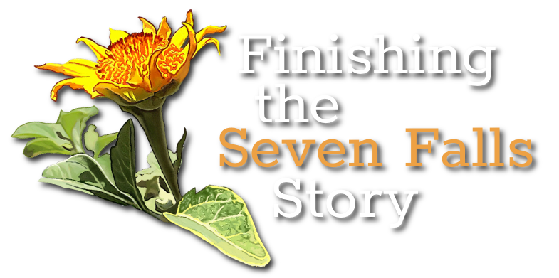 Finishing the Seven Falls Story