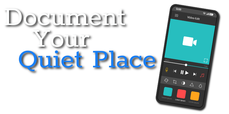 Document Your Quiet Place